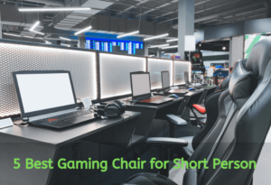 How to Choose the Best Gaming Chair for Short Person In 2020 and Reviews