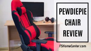 PewDiePie Chair Review: Why It is One of the Best?