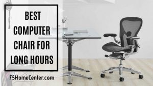 All You Need to Know about the Best Computer Chair for Long Hours